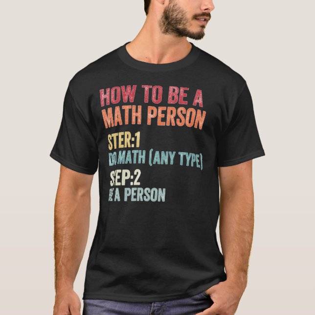 Camiseta How To Be A Math Person Math Teacher (Frente)