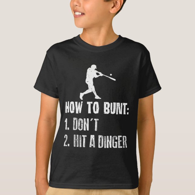 Camiseta How To Bunt Don't Hit A Dinger Funny Baseball  (Frente)