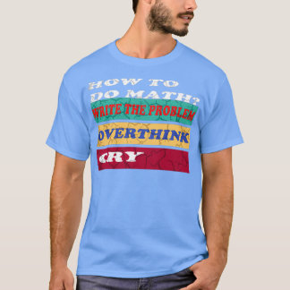 Camiseta How To Do Math Funny Quote 16