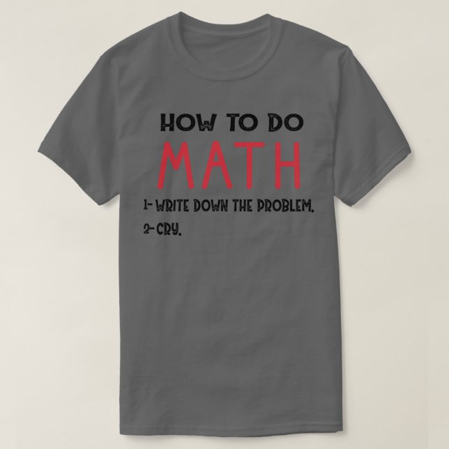 Camiseta How To Do Math Funny Quote 63 (Frente do Design)