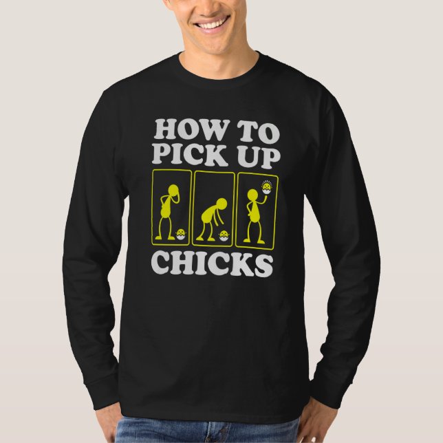 Camiseta How to Pick up Chicks  Sarcastic Sarcasm Joke Man  (Frente)