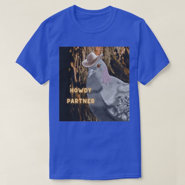Camiseta Howdy Partner Pigeon with Cowboy Har 2 (Frente do Design)