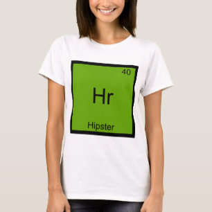 Camiseta Hr - Hipster Engraçado Elemento Químico T-Shirt