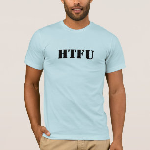 Camiseta HTFU - Endureça o F acima