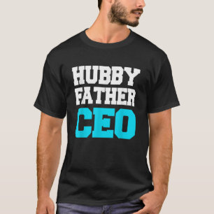 Camiseta Hubby Padre CEO Empreendedor Empresário Empresário