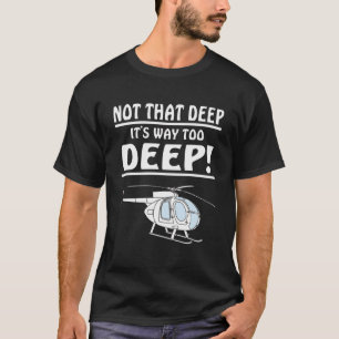 Camiseta Hubschrauber Não É Aquele Piloto De Helicóptero Pr