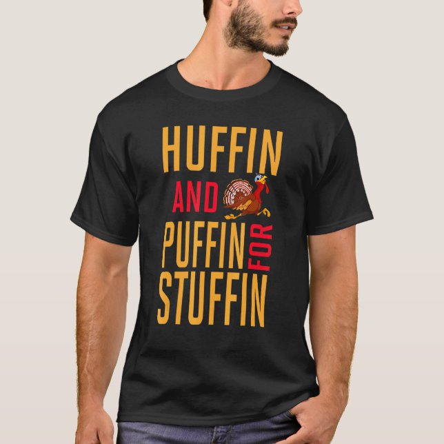 Camiseta Huffin And Puffin For Stuffin Cute Turkey Thanksgi (Frente)