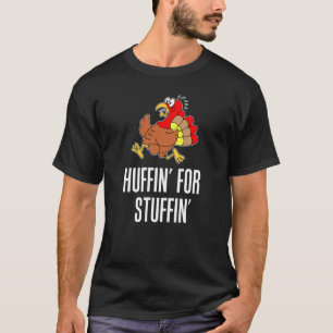 Camiseta Huffin Para O Dia De Ação De Graças De Estúpido