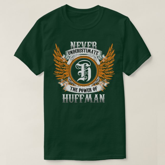Camiseta Huffman Name Shirt Nunca Subestime A Potência O (Frente do Design)