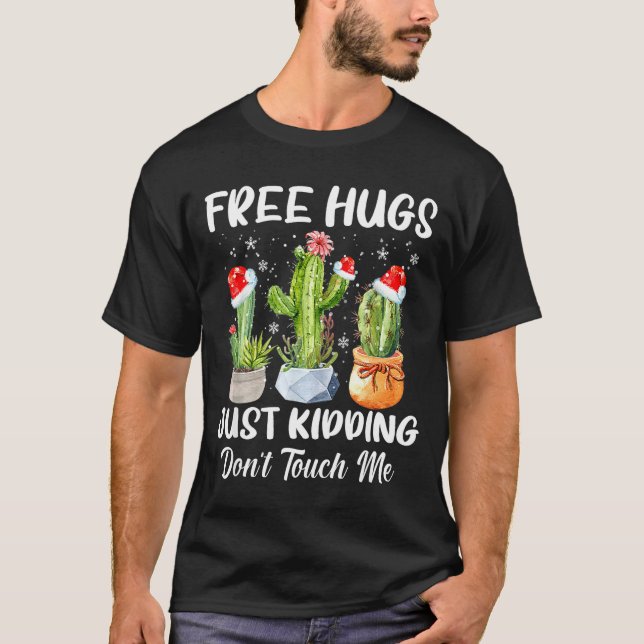 Camiseta Hug Just Kidding Dont Touch Me Funny Cactus Christ (Frente)