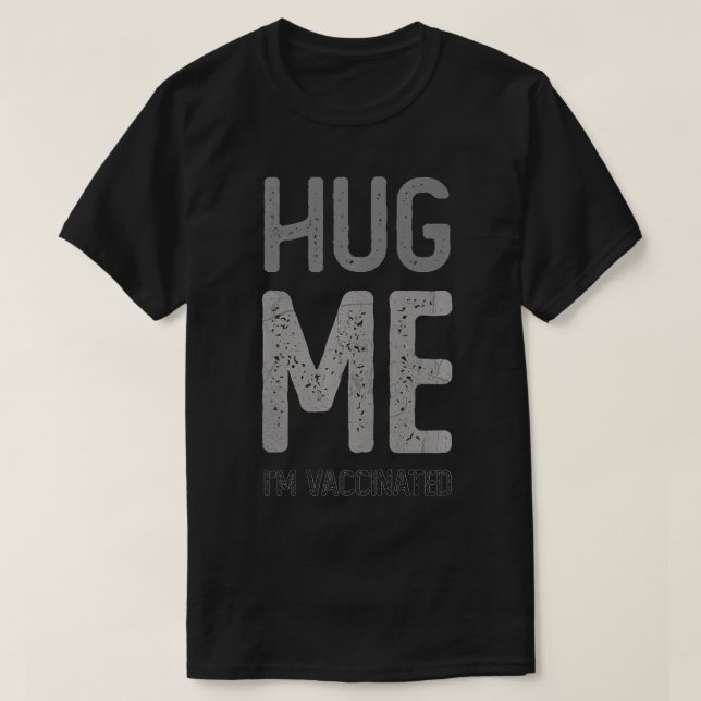 Camiseta HUG ME I M VACINADO Pro Vaccine Team Consciência C (Frente do Design)