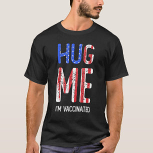 Camiseta Hug Me Im Equipe De Vacina Pro Totalmente Vacinada