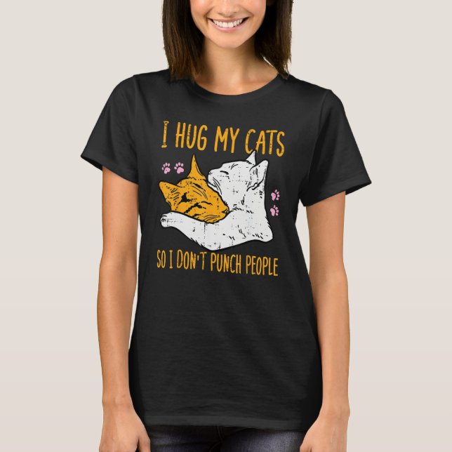 Camiseta Hug My Cats I Dont Punch People  Fur Mom Dad Men W (Frente)