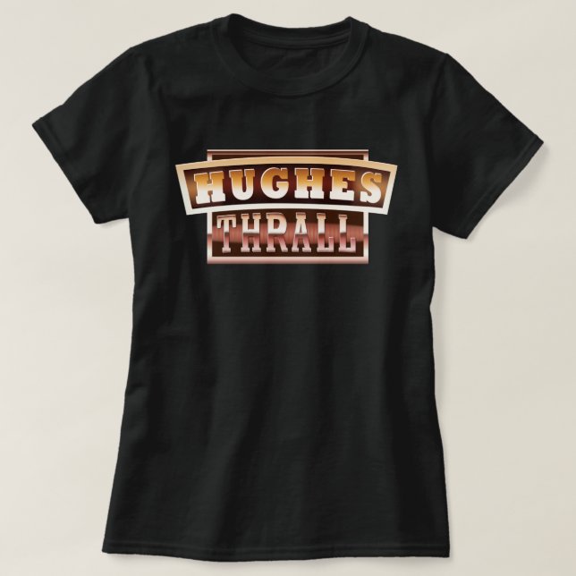 Camiseta Hughes/t-shirt senhoras do encalço (Frente do Design)