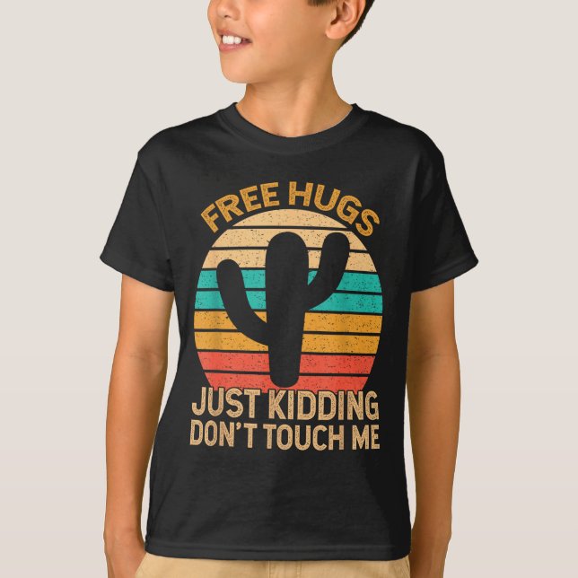 Camiseta Hugs Just Kidding Don't Touch Me Cactus Humor Hugg (Frente)