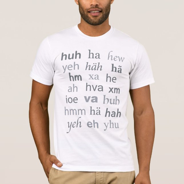Camiseta "huh" Uma Palavra Universal (Frente)