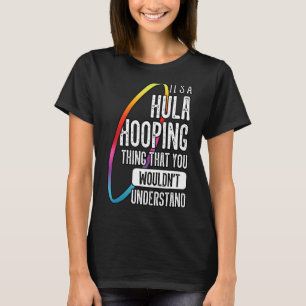 Camiseta Hula Hoop Gymnastic Trainer Hooping Dancer Entusia