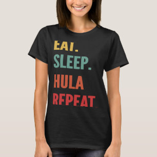 Camiseta Hula Hooping Comer Dormindo Hula Hooping Repetir