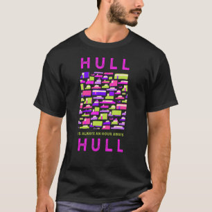 Camiseta Hull Está A Uma Hora De Distância Do Hull Memes Re