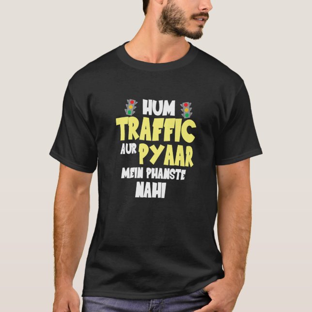 Camiseta Hum Traffic Aur Pyaar Main  Sarcastic Memes (Frente)