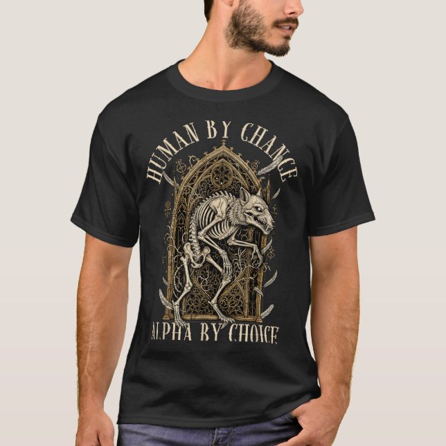 Camiseta Human By Chance Alpha By Choice Alpha Wolf Meme Da (Frente)