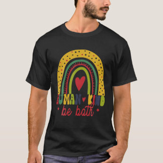 Camiseta Human Kind Be Both, Cute Rainbow Kindness Humankin