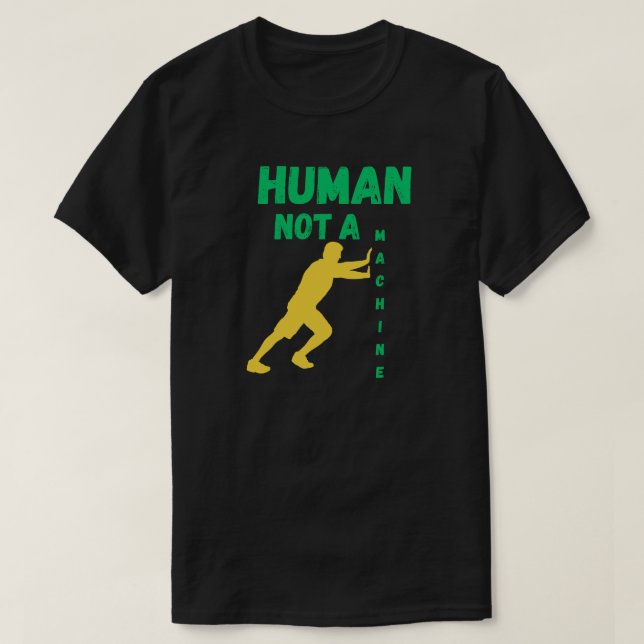 Camiseta Human Not a Machine for Futuristic Identity (Frente do Design)