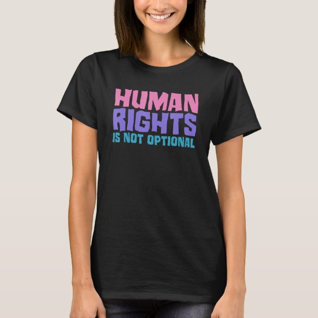 Camiseta Human Rights Is Not Optional Equality Social Justi (Frente)