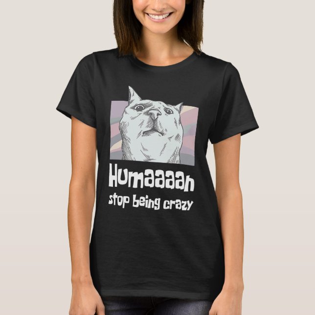 Camiseta Human stop being crazy cat mum cat holder (Frente)