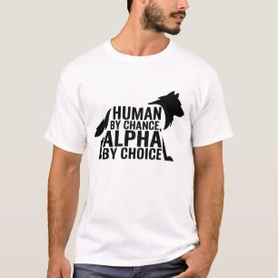 Camiseta Humano Por Chance Alpha Por Escolha Legal Engraçad