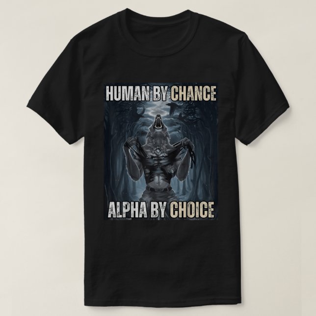 Camiseta Humano Por Chance Alpha Wolf Meme (Frente do Design)