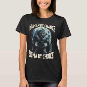Camiseta Humano Por Chance Sigma Por Escolha Do Werewolf Al