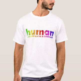 Camiseta Humano - tudo mais é irrelevante