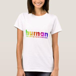 Camiseta Humano - tudo mais é irrelevante