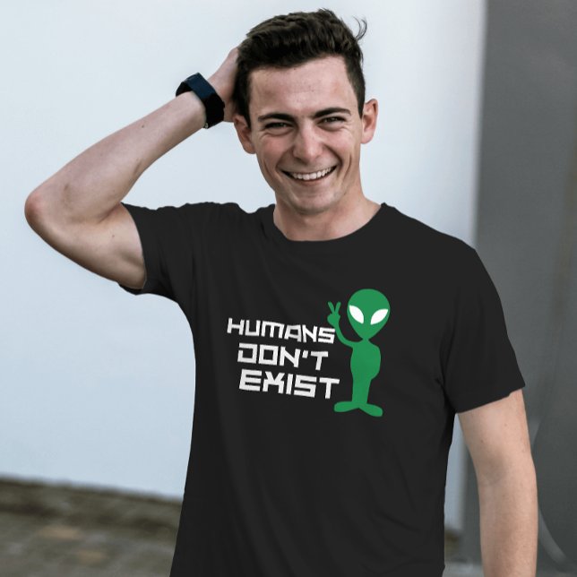 Camiseta Humanos não existem Alienígena engraçada por gráfi (Criador carregado)