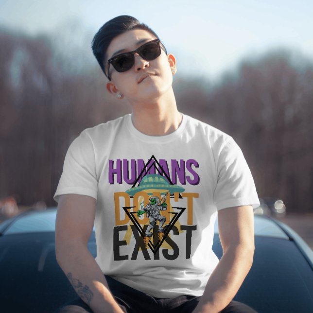 Camiseta Humanos não existem T-Shirt gráfica (Criador carregado)