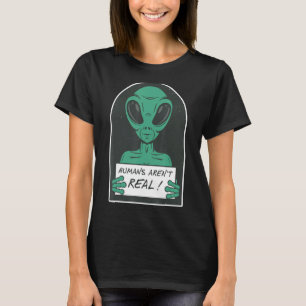 Camiseta Humanos não são verdadeiros OVNIs bonitos Alieníge