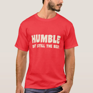 Camiseta Humble mas ainda o melhor - t-shirt