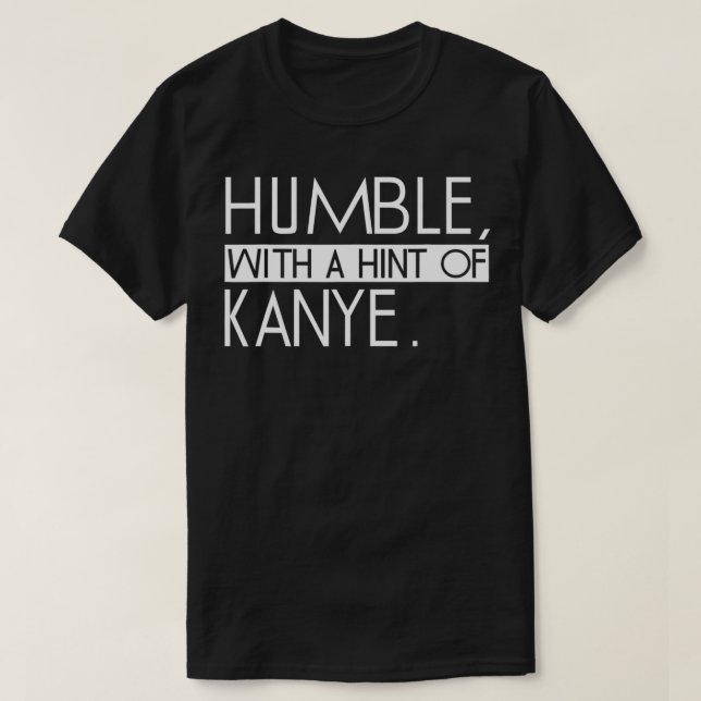 Camiseta Humble with a HINT of eplosiveness  Funny saying  (Frente do Design)
