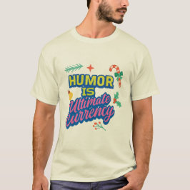 Camiseta "Humor: A Moeda Única." em várias cores.
