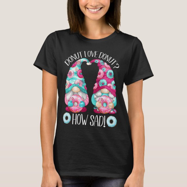 Camiseta Humor Adulto De Rosquinha Bonito Para Mulheres E H (Frente)