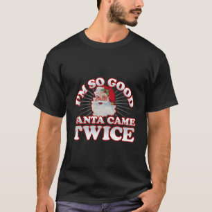 Camiseta Humor Adulto Sujo Eu Sou Tão Bom Papais noeis Veio
