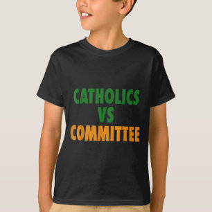 Camiseta Humor Católico Antigo Católicos Vs Comitês