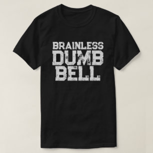 Camiseta Humor com declaração de atitude DUMB BELL estúpida