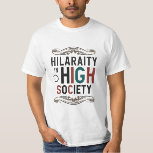 Camiseta Humor da Alta Sociedade: Tshirt design