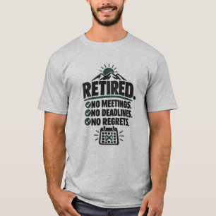 Camiseta Humor de Aposentadoria Aposentado Sem Reuniões Sem