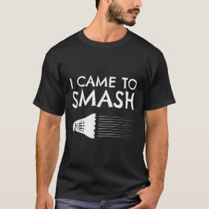 Camiseta Humor de Badminton Esmagar Peteca Esporte