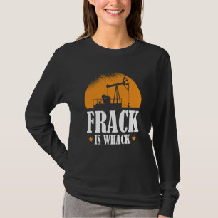 Camiseta Humor de Campo de Petróleo Perfuração de Petróleo