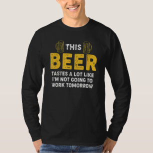 Camiseta Humor De Cerveja Este Gosto Como Se Eu Não Ia Trab