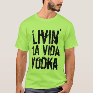Camiseta humor de festa vivendo a Vida Vodka